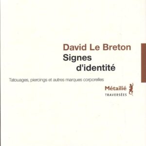 Signes d'identité : Tatouages, piercing et autres marques corporelles